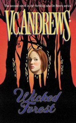 Wicked Forest (DeBeers) - Mass Market Paperback By Andrews, V.C. - GOOD