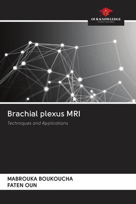 Mabrouka Boukoucha (u. a.) | Brachial plexus MRI | Taschenbuch | Englisch (2020)