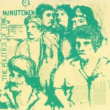 Minutemen "The Politics of Time" new sealed vinyl - ships in protected mailer!
