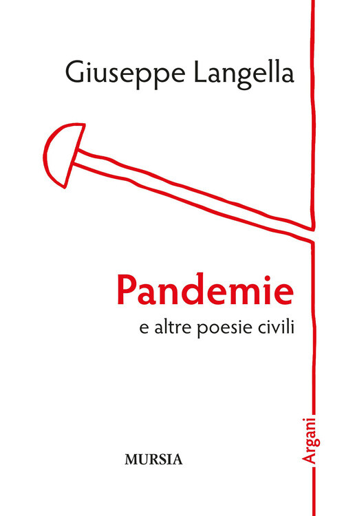 Pandemie E Altre Poesie Civili - Giuseppe Langella - 2022