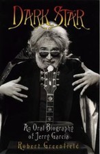 Dark Star: An Oral Biography of Jerry Garcia, Greenfield, Robert, 9780859652445