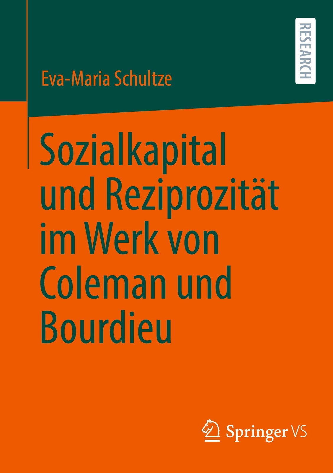 Sozialkapital Und Reziprozität Werk Von Coleman Und Bourdieu Eva-maria