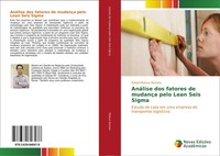 Rafael Mateus Barreto | AnáLise Dos Fatores De MudançA Pelo Lean Seis Sigma
