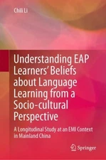 Understanding Eap Learners’ Beliefs About Language Learning from a Socio-cult...