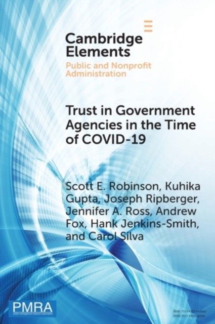 Trust in Government Agencies in the Time of  by Scott E. Robinson PAPERBACK