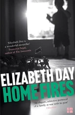 Elizabeth Day Home Fires (Paperback)