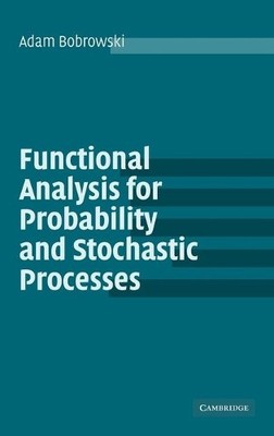 Functional Analysis for Probability and Stochastic Processes ... - 9780521831666