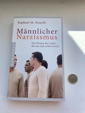 Männlicher Narzissmus von Raphael M. Bonelli...