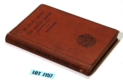 An Outline History Of The British Empire By Woodward 1912 Hardcover Lot J157 - Bild 3 von 8