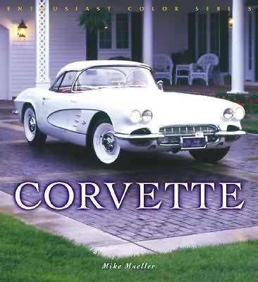 Corvette (Enthusiast Color Series) by Mueller, Mike, paperback, Used -  Acceptab 9780760319680| eBay