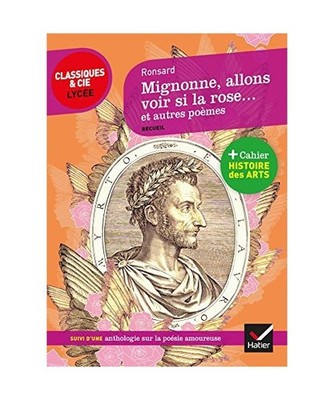 Mignonne allons voir si la rose et autres poèmes: suivi d'un parcours sur la po
