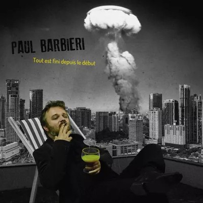 Tout Est Fini Depuis Le Début, Paul Barbieri