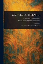 Castles of Ireland by Constance Louisa Adams Paperback Book