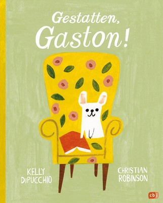 Gestatten, Gaston! Bilderbuch ab 4 Jahren Kelly Dipucchio Buch 40 S. Deutsch cbj