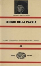 Elogio della pazzia - Erasmo da Rotterdam (Einaudi) [1966]