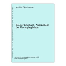 Kloster Eberbach, Augenblicke des Unvergänglichen Dietz Lenssen, Matthias: