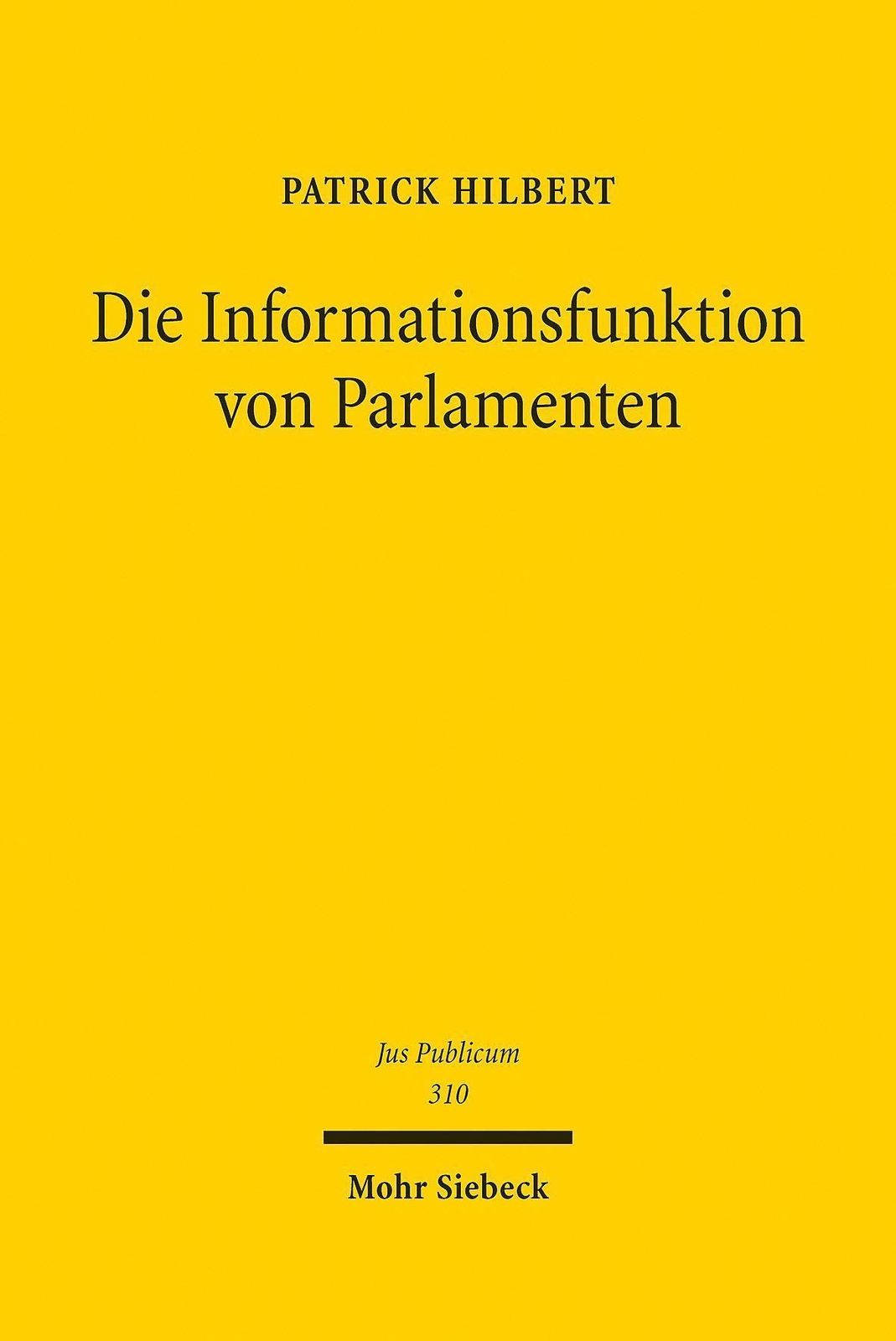 Thumbnail - Die Informationsfunktion Von Parlamenten, Patrick Hilbert