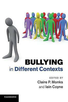 Bullying in Different Contexts Monks Coyne Paperback Cambridge University Press
