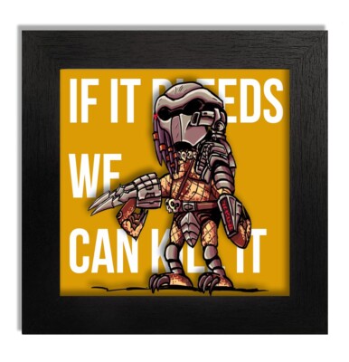 Predator, if it bleeds we can kill it Parodie Cartoon Karikatur 4x4 inch gerahmt