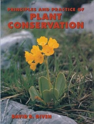 Principles and Practice of Plant Conservation Hardcover David R.