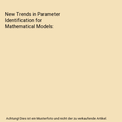 New Trends in Parameter Identification for Mathematical Models