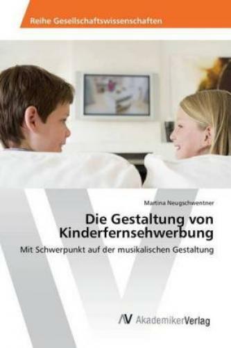 Thumbnail - Die Gestaltung Von Kinderfernsehwerbung Mit Schwerpunkt Auf Der