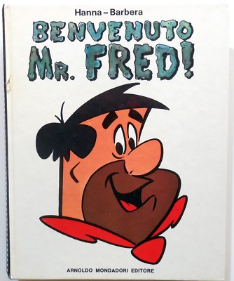 HANNA BARBERA WELCOME MR.FRED! MONDADORI II EDITION 1971