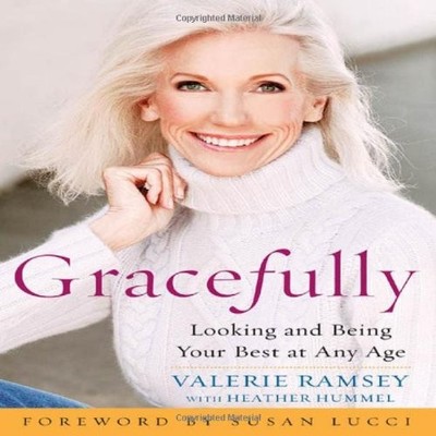 Gracefully: Looking and Being Your Best at Any Age,Ramsey