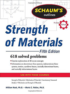 Schaum's Outline of Strength of Materials, Fifth Edition - Nash, William