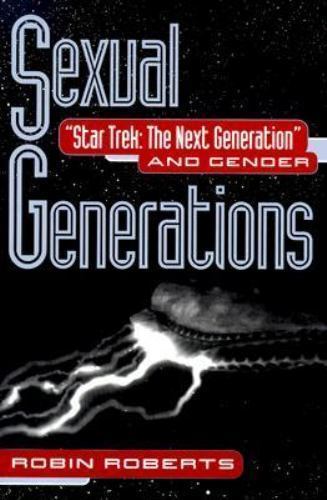 Sexual Generations : Star Trek: the Next Generation and Gender by Robin Roberts - Picture 1 of 1