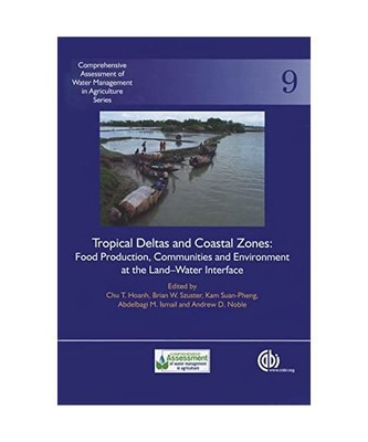 Tropical Deltas and Coastal Zones: Food Production, Communities and Environment 