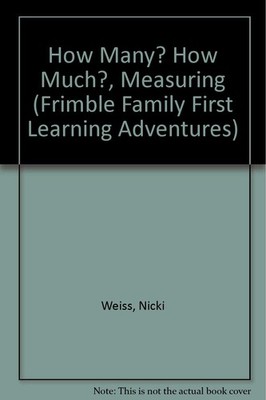 How Many? How Much?, Measuring (Frimble Family First Learning Adventures)