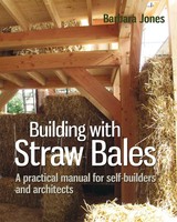 Building With Straw Bales | A Practical Manual For Self-Builders And Architects
