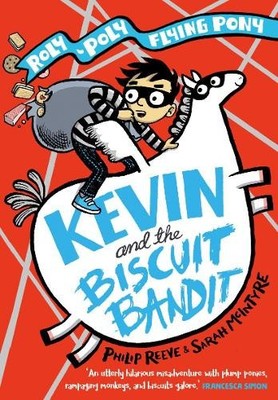 Kevin and the Biscuit Bandit: A Roly-Poly Flying Pony Adventu... - 9780192766151