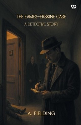 The Eames-Erskine CaseA Detective Story (Edition1) by A. Fielding (English) Pape