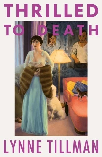 Thrilled to Death by Lynne Tillman Paperback Book
