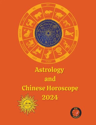 Astrology and Chinese Horoscope 2024 | Alina A Rubi (u. a.) | Taschenbuch | 2023