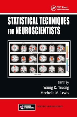 Statistical Techniques for Neuroscientists by Young K. Truong 9781032920276