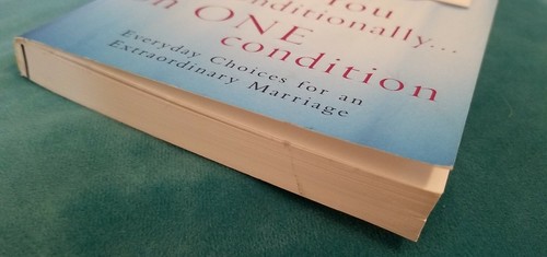I Love You Unconditionally... On One Condition : Everyday Choices for an... - Picture 8 of 9