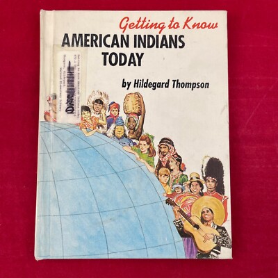 Vintage 1969 Getting To Know American Indians Today Hardcover Book - Discard