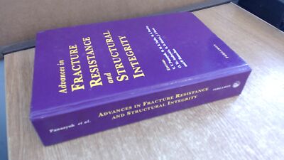 Advances in Fracture Resistance and Structural Integrity, Various