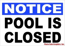 Notice Pool is Closed Sign. Size Options. Pool Hours Open Close Times