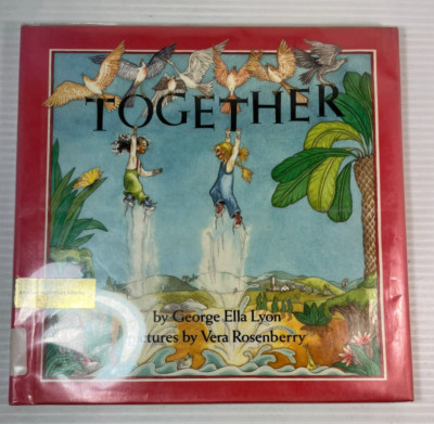 Together by George Ella Lyon Hardcover w/DJ 1989 Orchard Books 0531084310