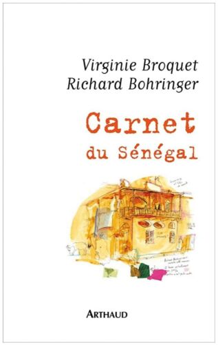 Carnet du Sénégal de Virginie Broquet et Richard Bohringer - Neuf