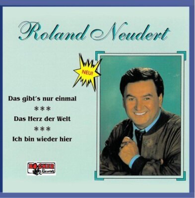Roland Neudert Das gibt's nur einmal (1993)  [Maxi-CD]