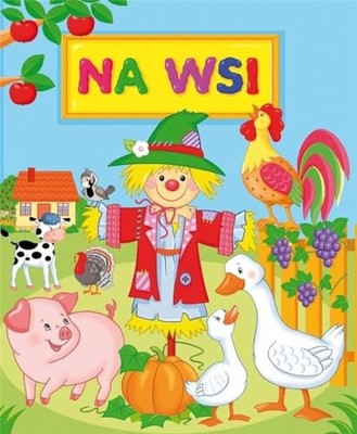 Na Wsi Dla Dzieci Bajki Polska Ksi?..., Anna Wi?niewska