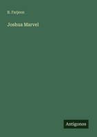 B. Farjeon | Joshua Marvel | Taschenbuch | Englisch (2025) | Antigonos Verlag