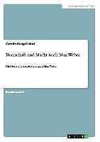Thumbnail - Herrschaft Und Macht Nach Max Weber | Buch | 9783656213352