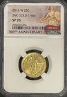 2016-W 25C SP70 NGC 24K GOLD Coin 1/4 OZ  100th Anniversary Standing Liberty COA