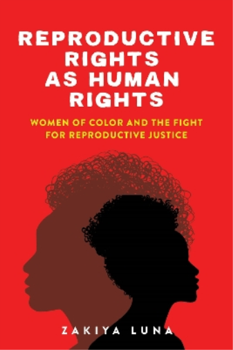 Zakiya Luna Reproductive Rights as Human Rights (Tascabile)